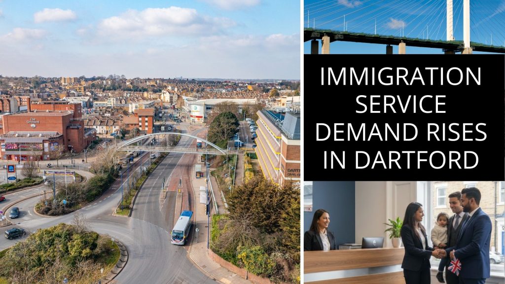 Immigration Service Demand Rises in Dartford